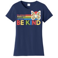 In A World Where You Can Be Anything Be Kind Autism Awareness Women's T-Shirt