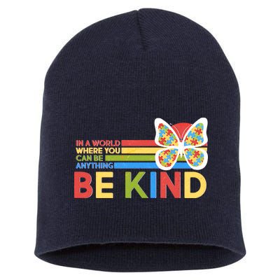 In A World Where You Can Be Anything Be Kind Autism Awareness Short Acrylic Beanie