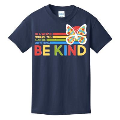 In A World Where You Can Be Anything Be Kind Autism Awareness Kids T-Shirt