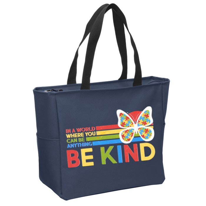 In A World Where You Can Be Anything Be Kind Autism Awareness Zip Tote Bag