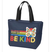 In A World Where You Can Be Anything Be Kind Autism Awareness Zip Tote Bag