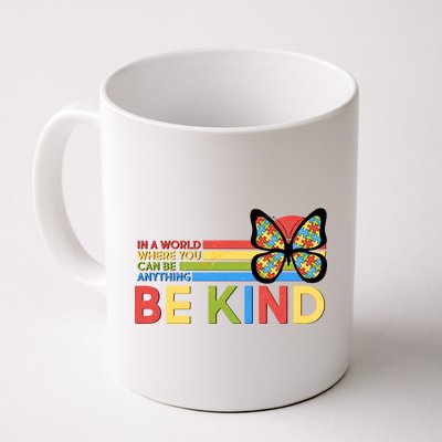 In A World Where You Can Be Anything Be Kind Autism Awareness Coffee Mug