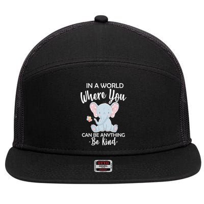 In a World Where You Can Be Anything Be Kind Elephant 7 Panel Mesh Trucker Snapback Hat