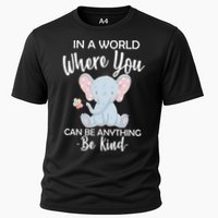 In a World Where You Can Be Anything Be Kind Elephant Performance Shirt