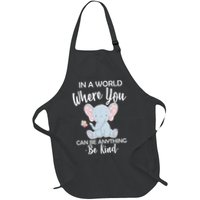 In a World Where You Can Be Anything Be Kind Elephant Full-Length Apron With Pockets