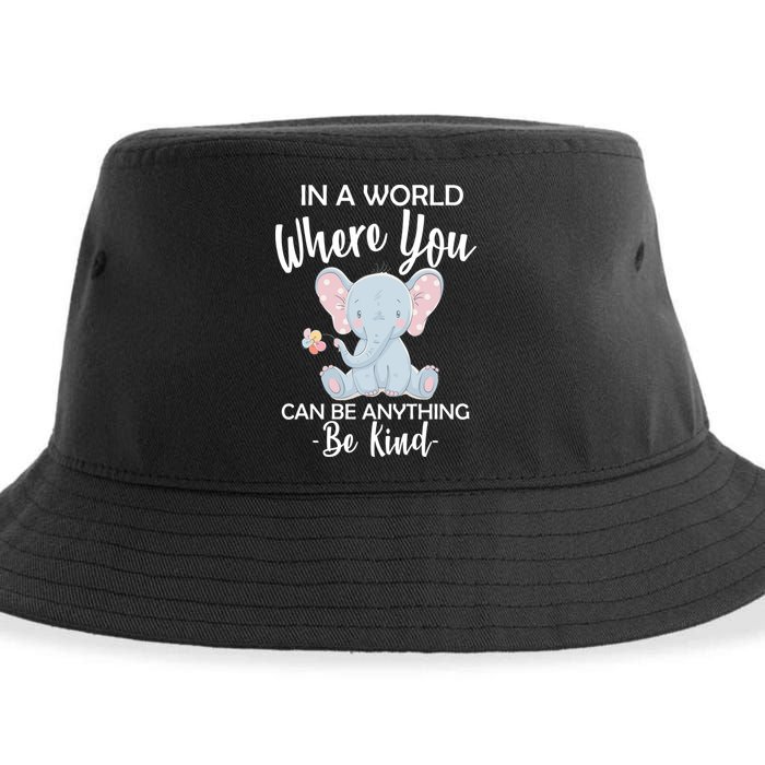 In a World Where You Can Be Anything Be Kind Elephant Sustainable Bucket Hat