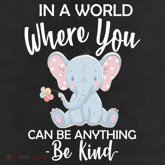 In a World Where You Can Be Anything Be Kind Elephant 25L Jumbo Tote