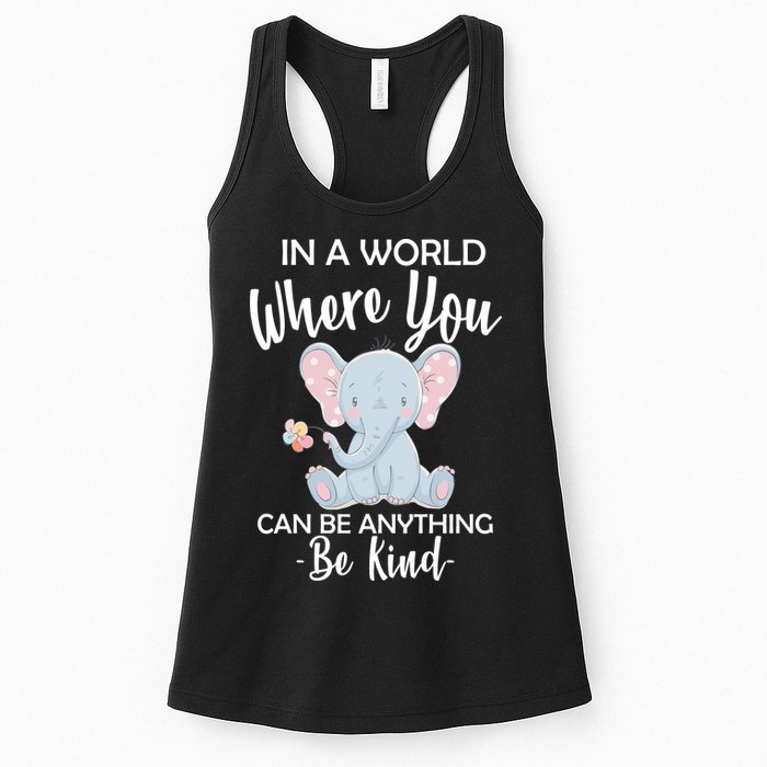 In a World Where You Can Be Anything Be Kind Elephant Womens Tank Top