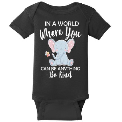 In a World Where You Can Be Anything Be Kind Elephant Baby Bodysuit
