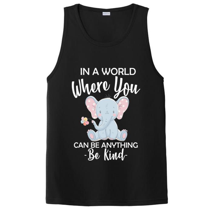 In a World Where You Can Be Anything Be Kind Elephant PosiCharge Competitor Tank