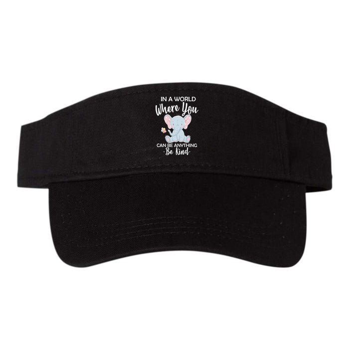 In a World Where You Can Be Anything Be Kind Elephant Visor
