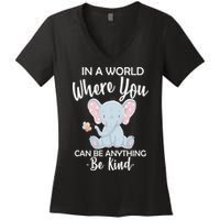 In a World Where You Can Be Anything Be Kind Elephant Women's V-Neck T-Shirt