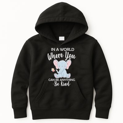In a World Where You Can Be Anything Be Kind Elephant Kids Hoodie