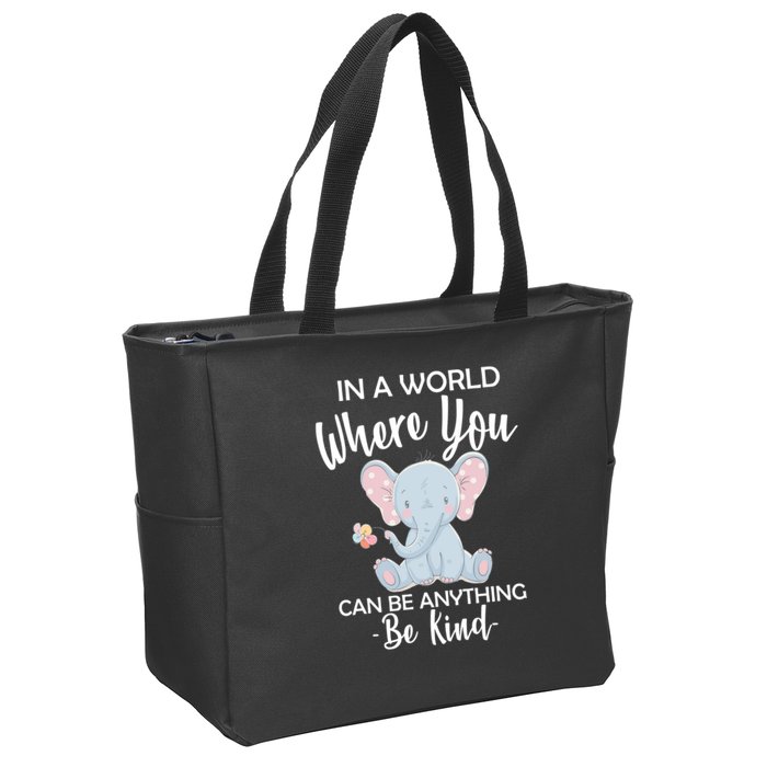 In a World Where You Can Be Anything Be Kind Elephant Zip Tote Bag