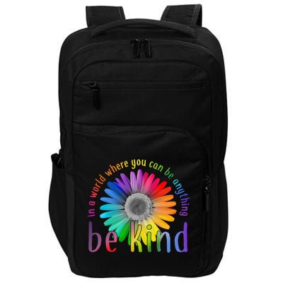 In a world where you can be anything be kind flower Impact Tech Backpack