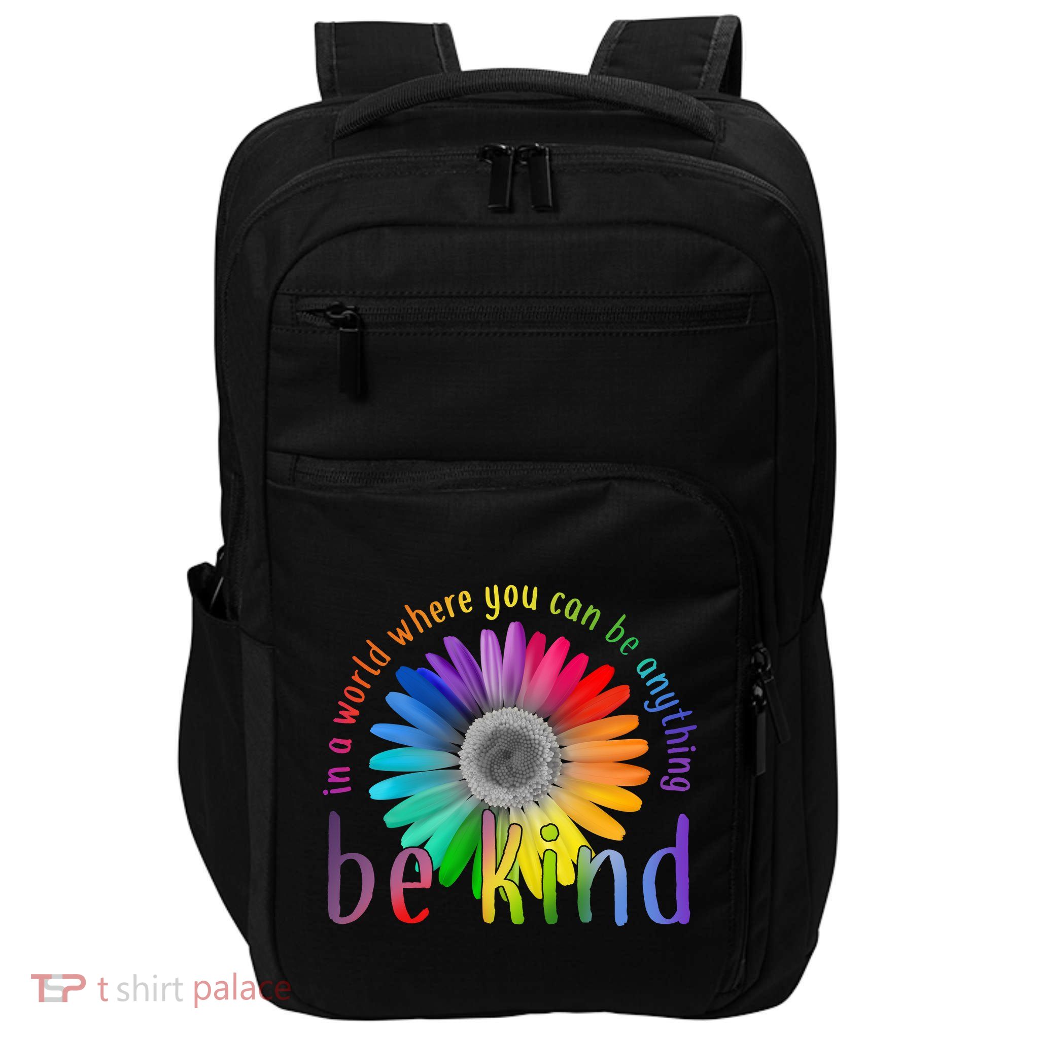In a world where you can be anything be kind flower Impact Tech Backpack