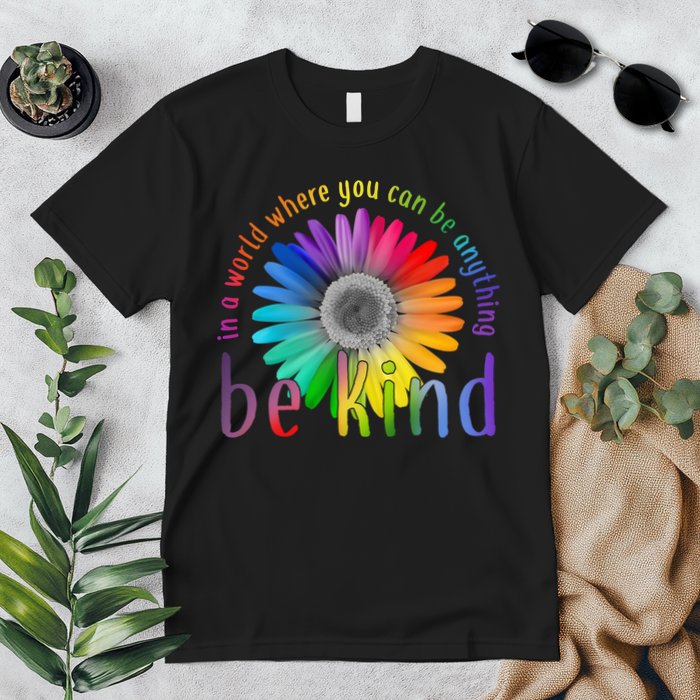 In a world where you can be anything be kind flower Premium T-Shirt