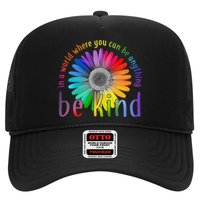 In a world where you can be anything be kind flower Trucker Hat
