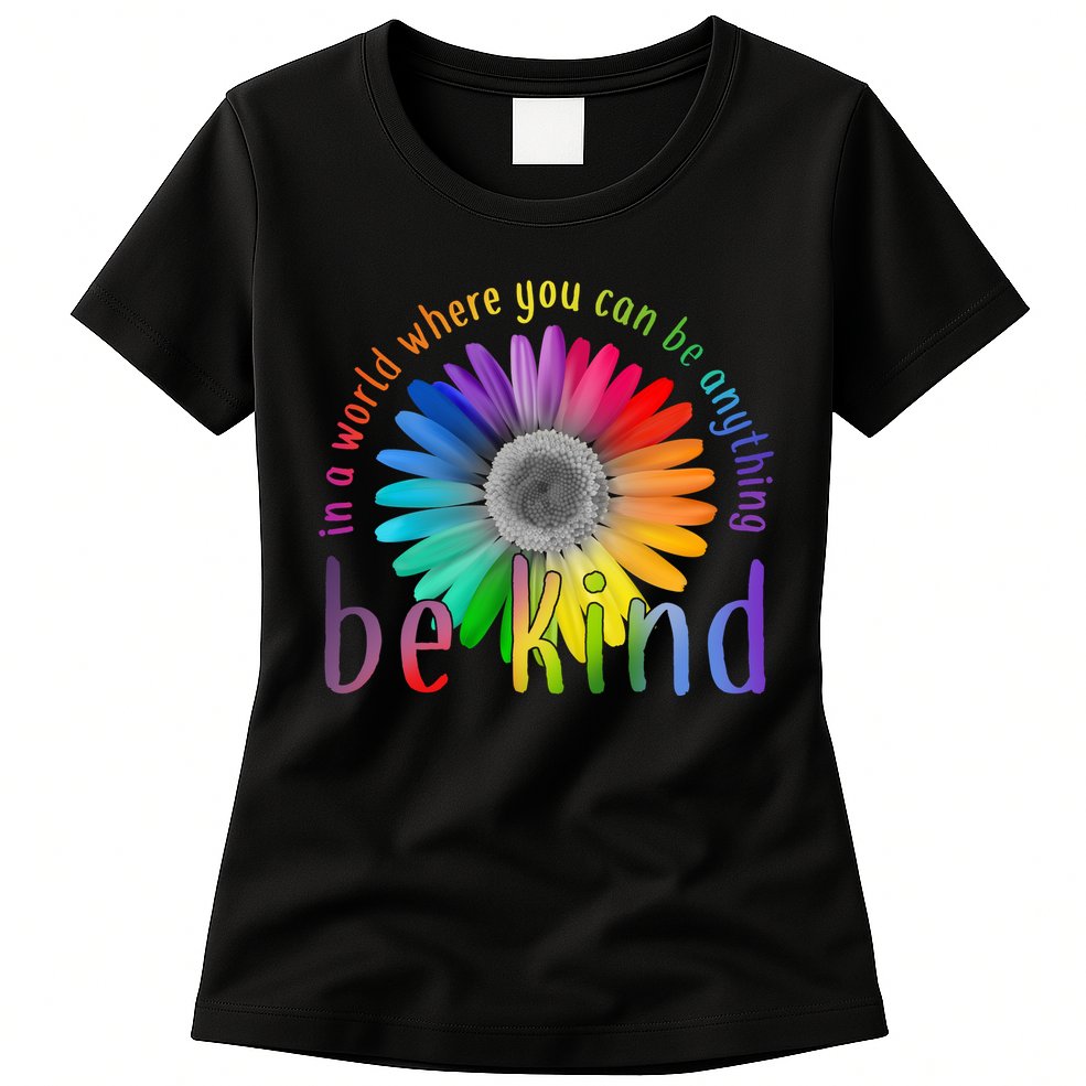 In a world where you can be anything be kind flower Womens T-Shirt