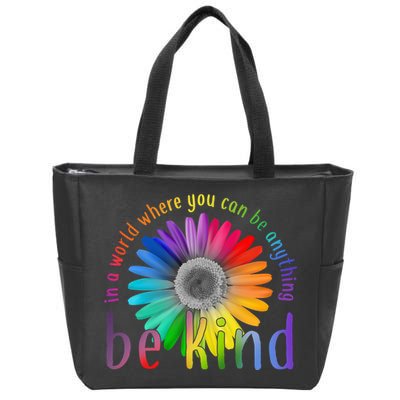 In a world where you can be anything be kind flower Zip Tote Bag