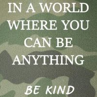 In A World Where You Can Be Anything Be Kind Quote Legacy Tie Dye Trucker Hat