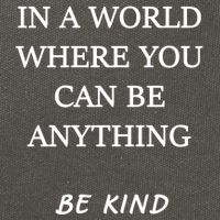 In A World Where You Can Be Anything Be Kind Quote Cotton Canvas Backpack