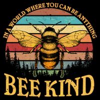 In A World Where You Can Be Anything Bee Kind Backpack