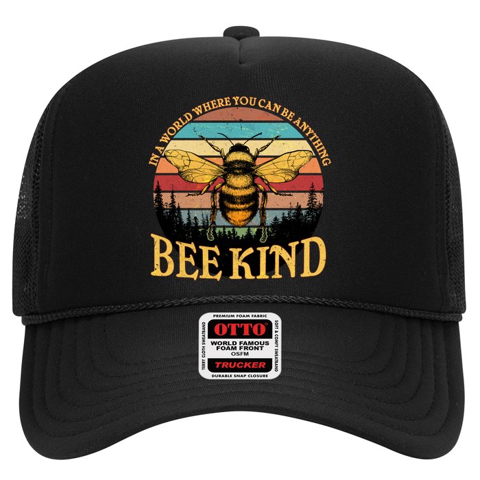In A World Where You Can Be Anything Bee Kind Trucker Hat