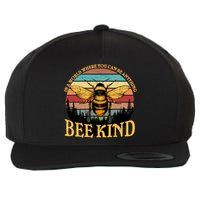 In A World Where You Can Be Anything Bee Kind Wool Snapback Cap