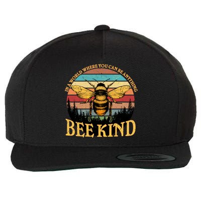 In A World Where You Can Be Anything Bee Kind Wool Snapback Cap