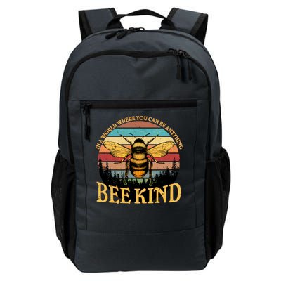 In A World Where You Can Be Anything Bee Kind Daily Commute Backpack