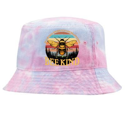 In A World Where You Can Be Anything Bee Kind Tie-Dyed Bucket Hat