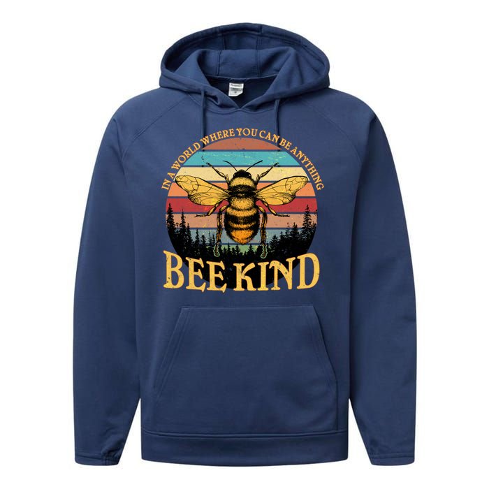 In A World Where You Can Be Anything Bee Kind Performance Fleece Hoodie