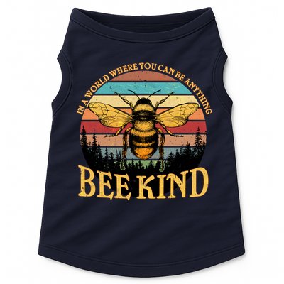 In A World Where You Can Be Anything Bee Kind Doggie Tank