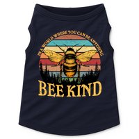 In A World Where You Can Be Anything Bee Kind Doggie Tank