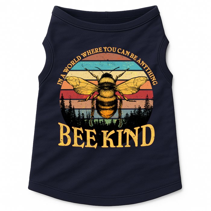 In A World Where You Can Be Anything Bee Kind Doggie Tank