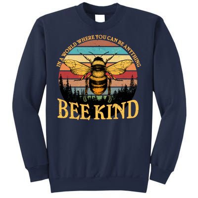 In A World Where You Can Be Anything Bee Kind Sweatshirt