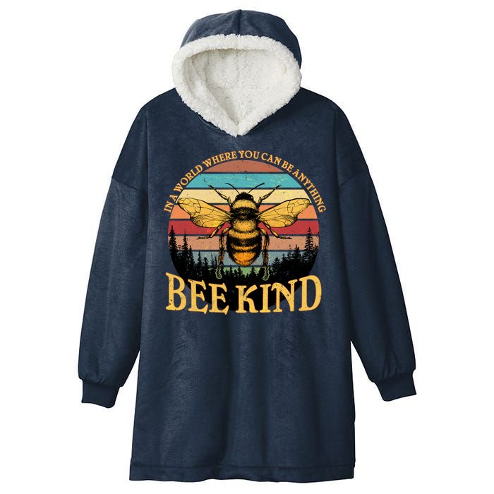 In A World Where You Can Be Anything Bee Kind Hooded Wearable Blanket