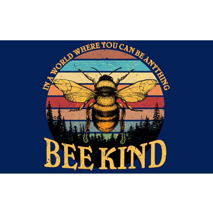 In A World Where You Can Be Anything Bee Kind Bumper Sticker