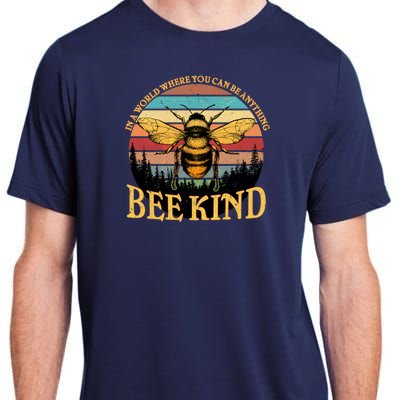 In A World Where You Can Be Anything Bee Kind Adult ChromaSoft Performance T-Shirt