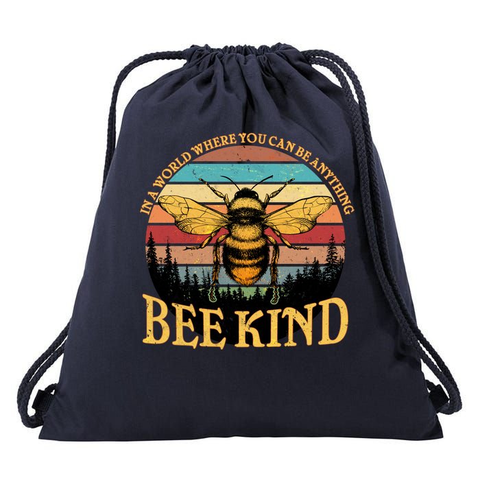 In A World Where You Can Be Anything Bee Kind Drawstring Bag