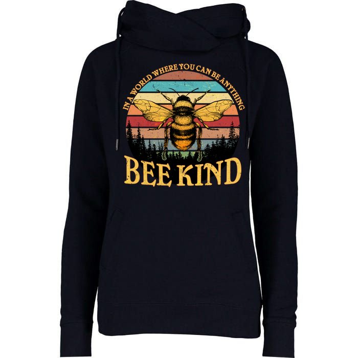 In A World Where You Can Be Anything Bee Kind Womens Funnel Neck Pullover Hood