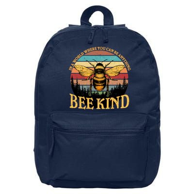 In A World Where You Can Be Anything Bee Kind 16 in Basic Backpack