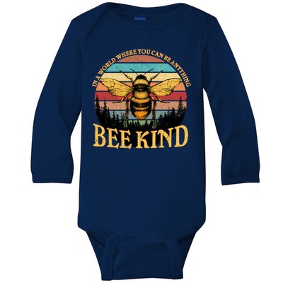 In A World Where You Can Be Anything Bee Kind Baby Long Sleeve Bodysuit