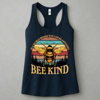 In A World Where You Can Be Anything Bee Kind Womens Tank Top