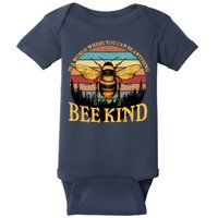 In A World Where You Can Be Anything Bee Kind Baby Bodysuit