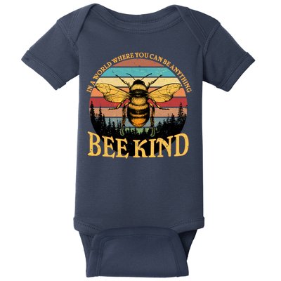 In A World Where You Can Be Anything Bee Kind Baby Bodysuit