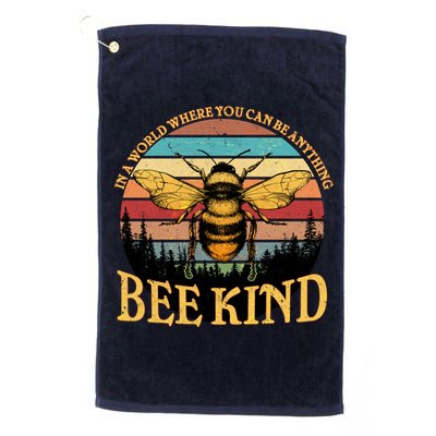In A World Where You Can Be Anything Bee Kind Golf Towel
