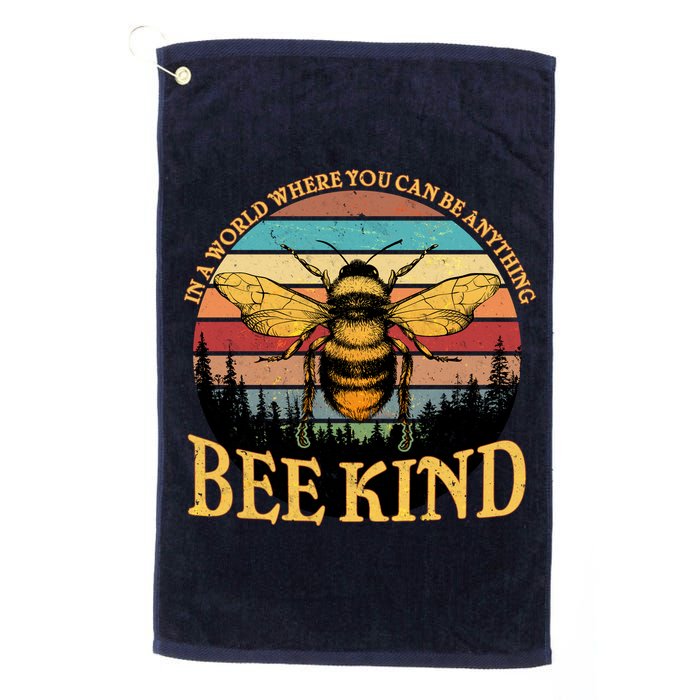 In A World Where You Can Be Anything Bee Kind Golf Towel