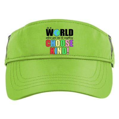 In a World Where You Can Be Anything Choose Kind Adult Drive Performance Visor